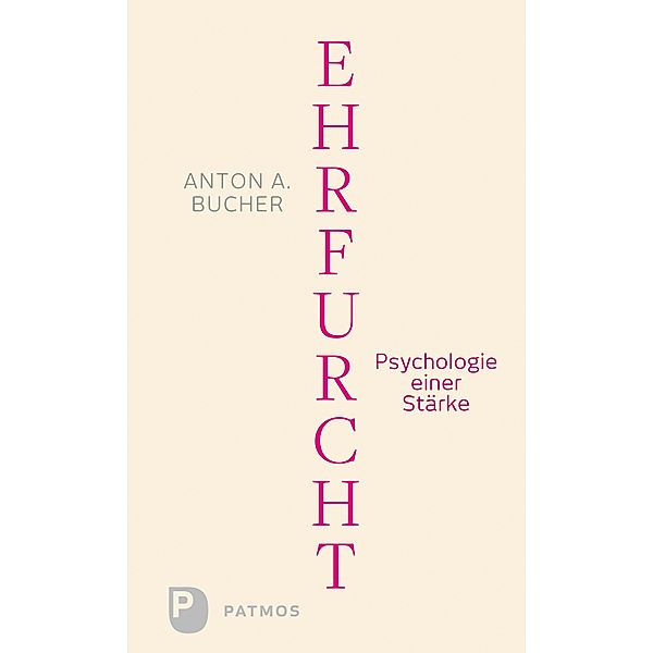 Ehrfurcht, Anton A. Bucher