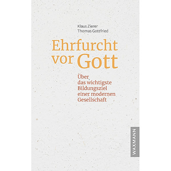 Ehrfurcht vor Gott, Klaus Zierer, Thomas Gottfried