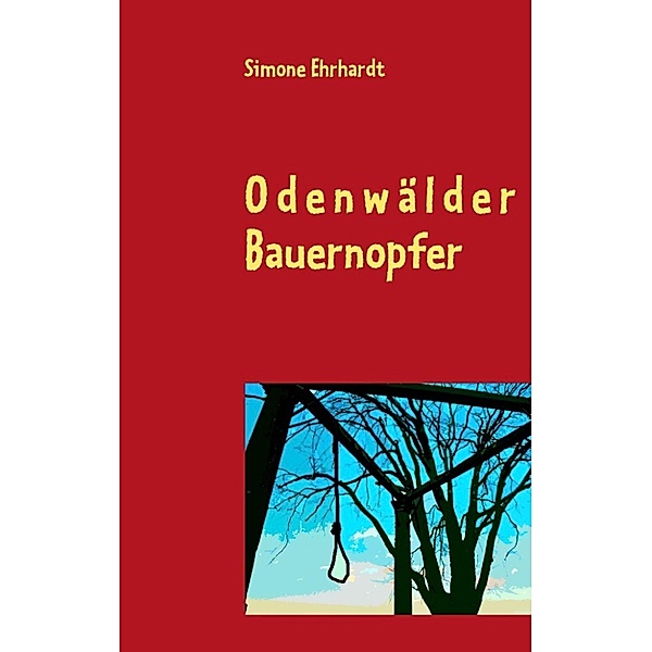 Ehrhardt, S: Odenwälder Bauernopfer, Simone Ehrhardt