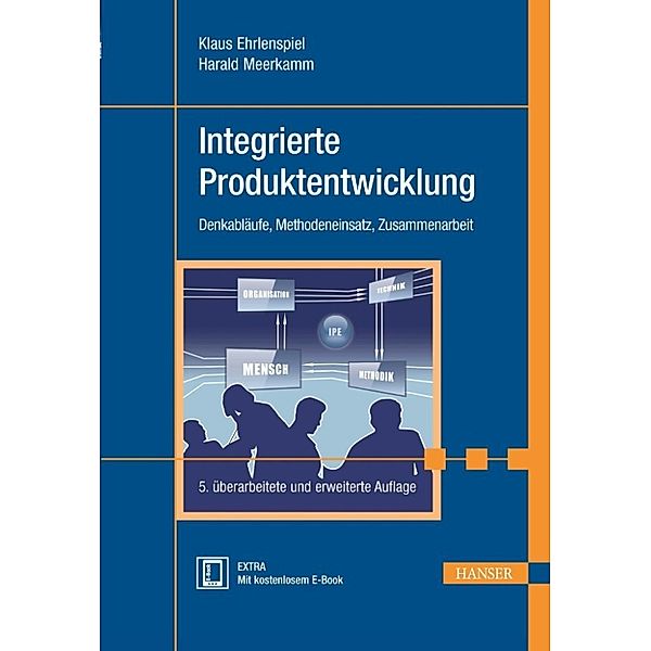 Ehrlenspiel, K: Integrierte Produktentwicklung, Klaus Ehrlenspiel, Harald Meerkamm