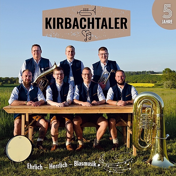 Ehrlich-Herrlich-Blasmusik-5 Jahre, Kirbachtaler