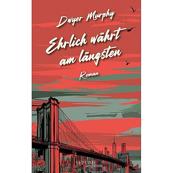 Ehrlich währt am längsten, Dwyer Murphy