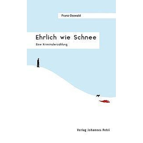 Ehrlich wie Schnee, Franz Osswald