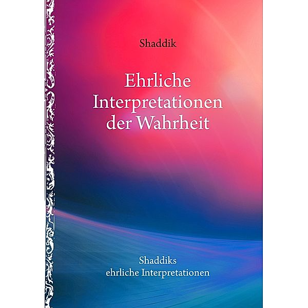 Ehrliche Interpretationen der Wahrheit, shaddik