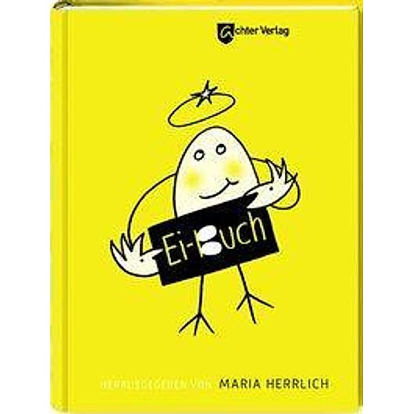 Ei-Buch, Cornelia Becker, Wilhelm Busch, Peter Butschkow, Tanja Dückers, Wiebke Eden, Heinz Erhardt, Florian Fischer