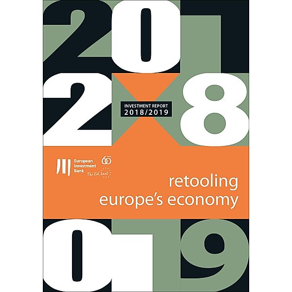 EIB Investment Report 2018/2019: Retooling Europe's economy
