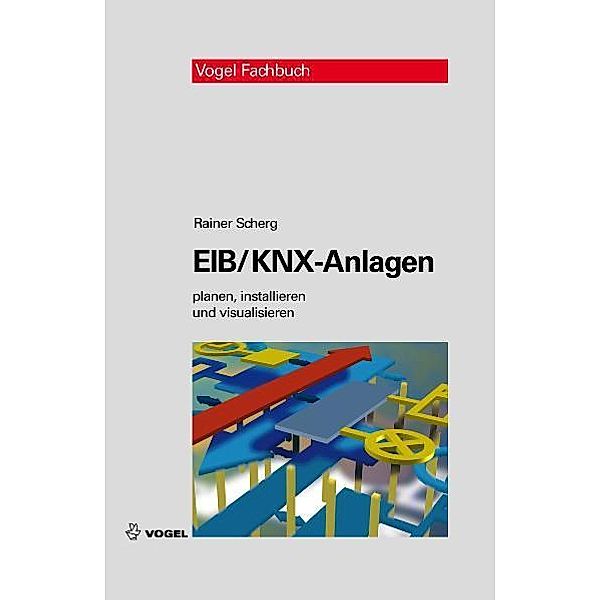EIB/KNX-Anlagen, Rainer Scherg