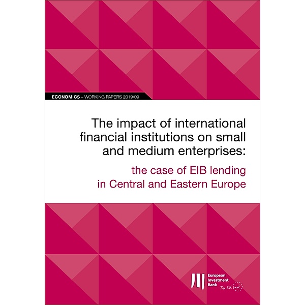 EIB Working Papers 2019/09 - The impact of international financial institutions on SMEs