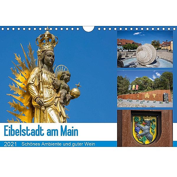 Eibelstadt am Main - Schönes Ambiente und guter Wein (Wandkalender 2021 DIN A4 quer), Hans Will