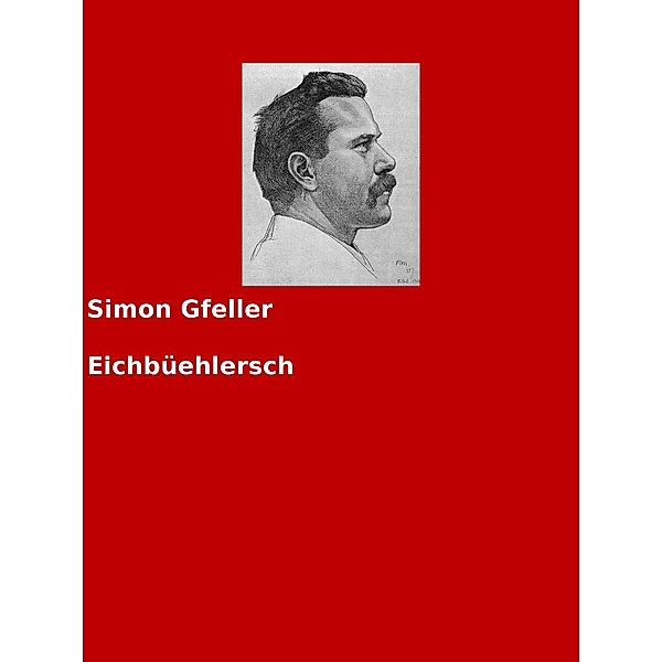 Eichbüehlersch, Simon Gfeller
