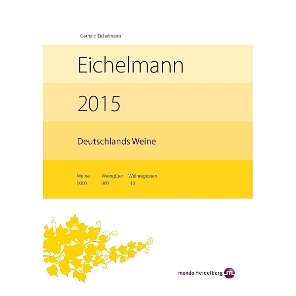 Eichelmann, G: Eichelmann 2015 Deutschlands Weine, Gerhard Eichelmann