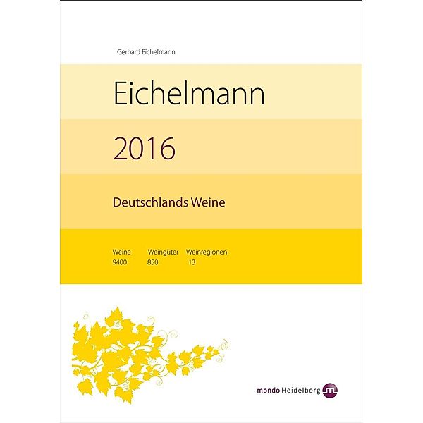 Eichelmann, G: Eichelmann 2016 Deutschlands Weine, Gerhard Eichelmann