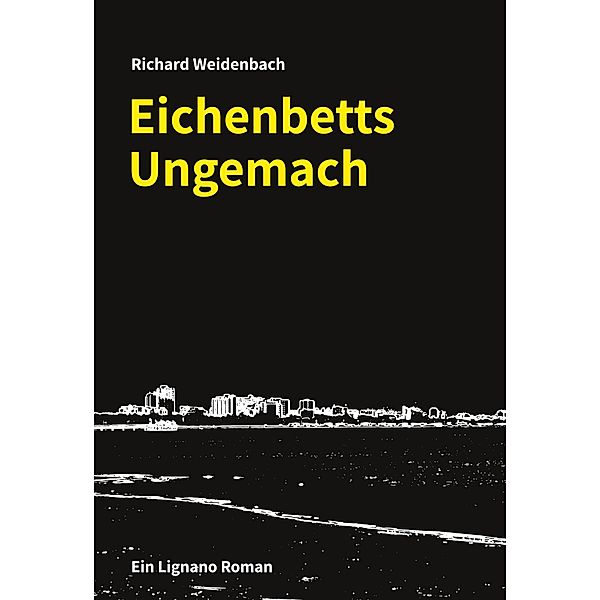 Eichenbetts Ungemach, Richard Weidenbach