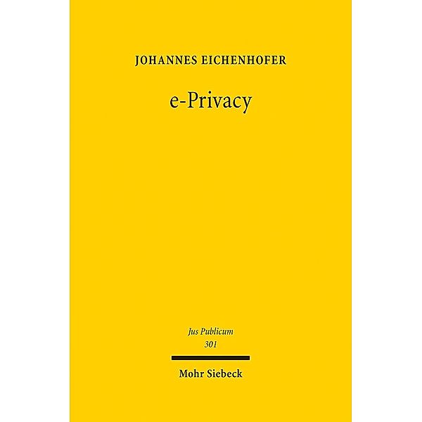 Eichenhofer, J: e-Privacy, Johannes Eichenhofer