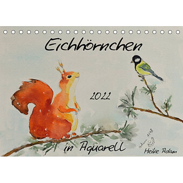Eichhörnchen in Aquarell (Tischkalender 2022 DIN A5 quer), Heike Adam