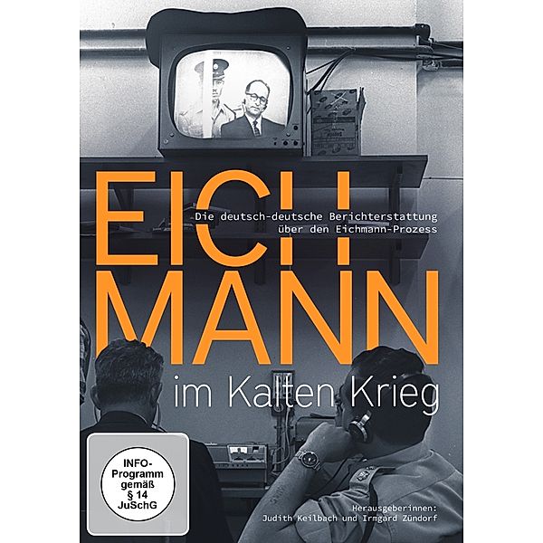Eichmann im Kalten Krieg, Judith Keilbach, Irmgard Zuendorf
