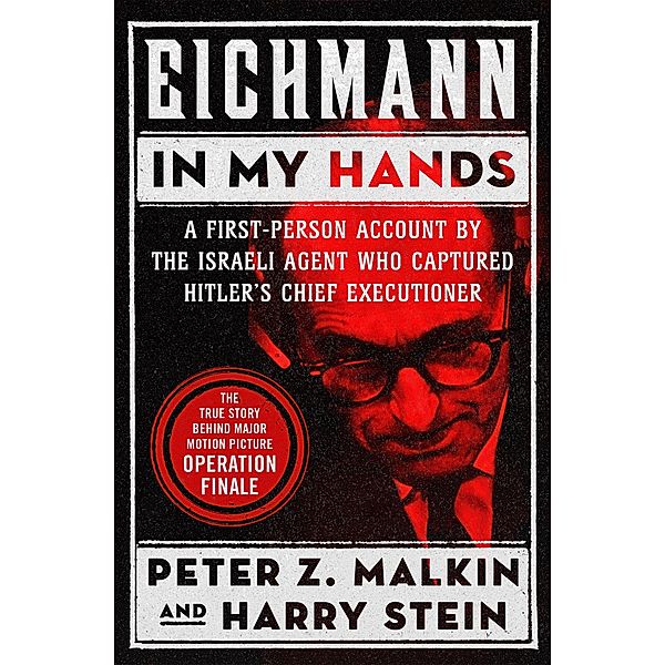 Eichmann in My Hands, Harry Stein, Peter Z. Malkin