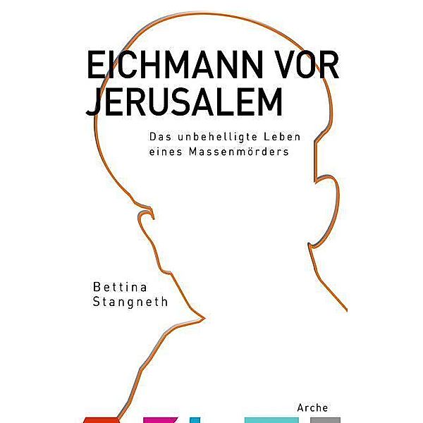 Eichmann vor Jerusalem, Bettina Stangneth