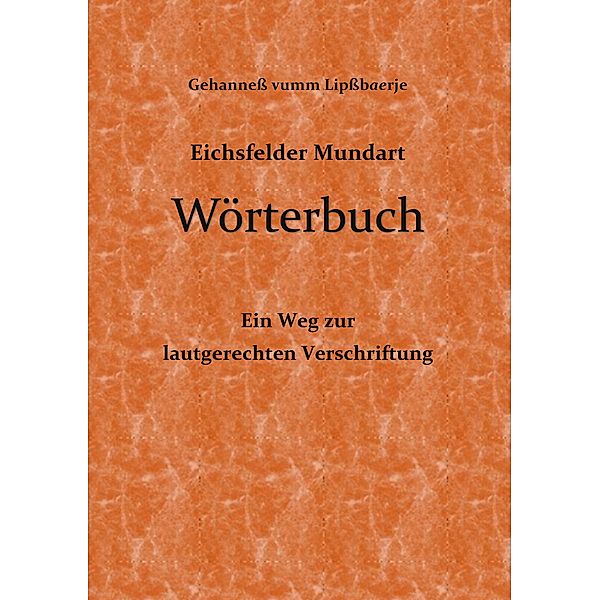 Eichsfelder Mundart Wörterbuch, Gehanneß vumm Lipßbaerje