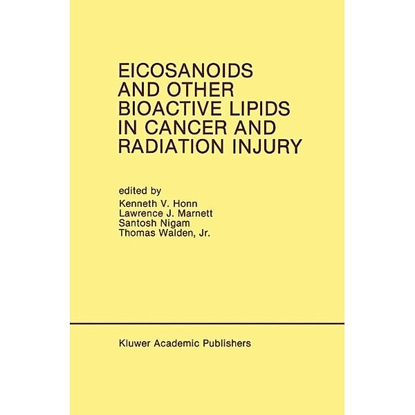 Eicosanoids and Other Bioactive Lipids in Cancer and Radiation Injury / Developments in Oncology Bd.67