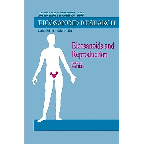 Eicosanoids and Reproduction / Advances in Eicosanoid Research Bd.1