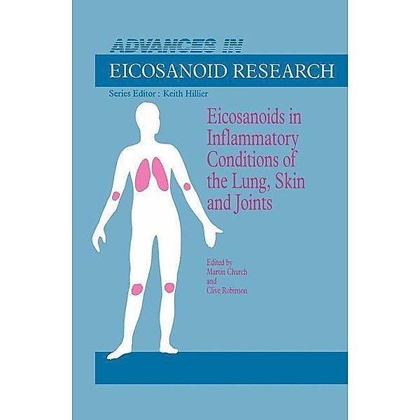 Eicosanoids in Inflammatory Conditions of the Lung, Skin and Joints / Advances in Eicosanoid Research Bd.3