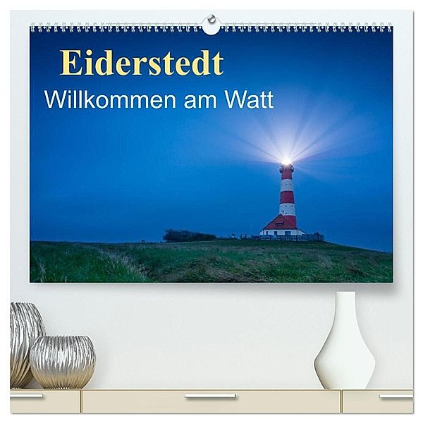 Eiderstedt - Willkommen am Watt (hochwertiger Premium Wandkalender 2025 DIN A2 quer), Kunstdruck in Hochglanz, Calvendo, Martin Wasilewski