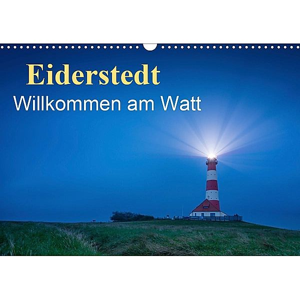 Eiderstedt - Willkommen am Watt (Wandkalender 2021 DIN A3 quer), Martin Wasilewski