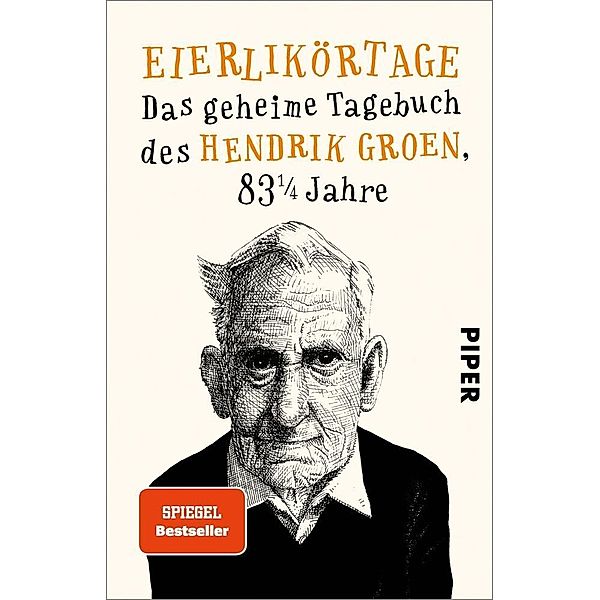 Eierlikörtage / Das geheime Tagebuch des Hendrik Groen Bd.1, Hendrik Groen