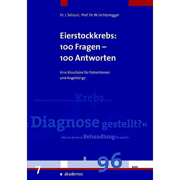 Eierstockkrebs, Eileiterkrebs und Bauchfellkrebs, Jalid Sehouli, Werner Lichtenegger