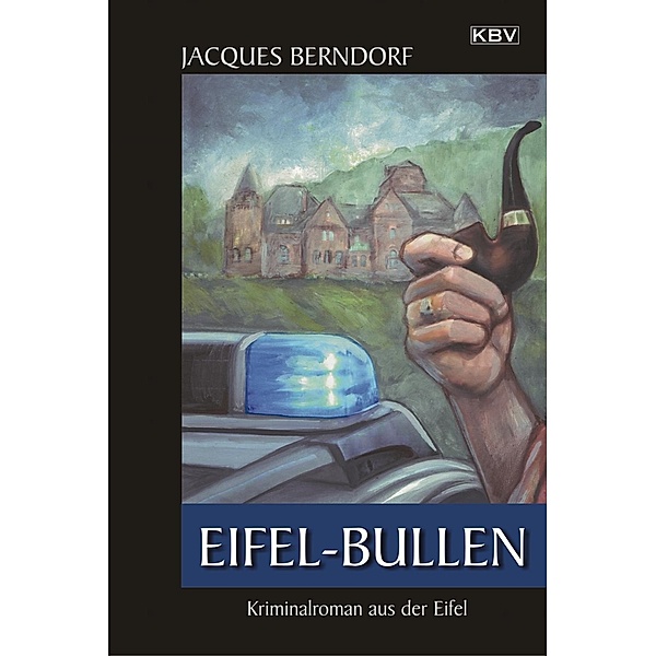 Eifel-Bullen / Siggi Baumeister Bd.20, Jacques Berndorf