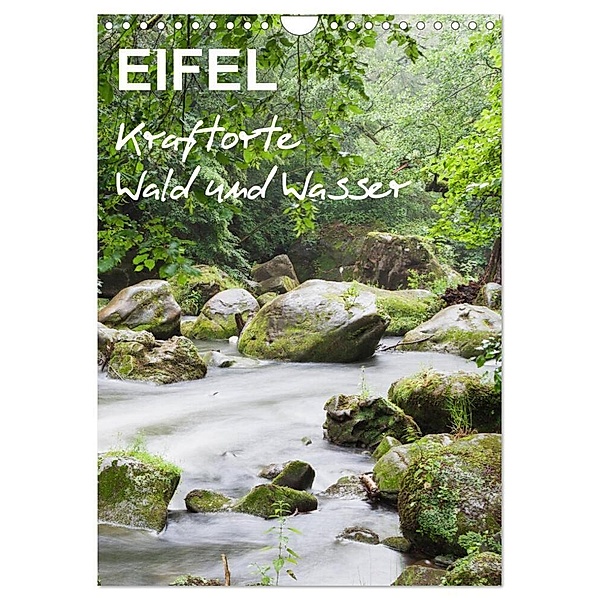 EIFEL - Kraftorte Wald und Wasser (Wandkalender 2024 DIN A4 hoch), CALVENDO Monatskalender, Gaby Wojciech