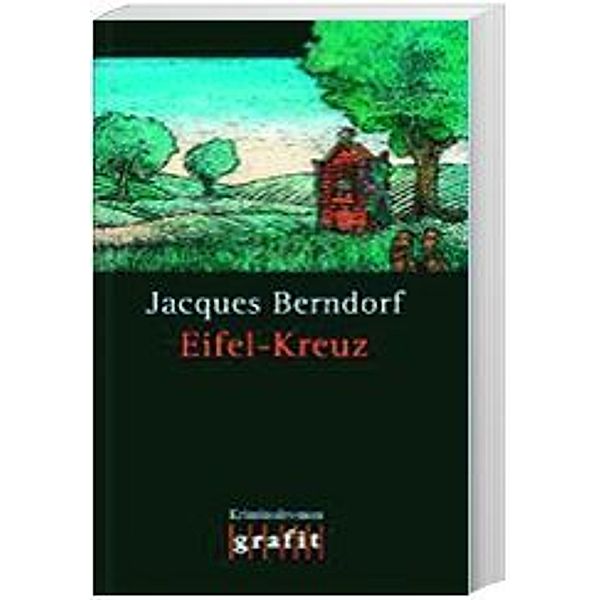 Eifel-Kreuz / Siggi Baumeister Bd.16, Jacques Berndorf