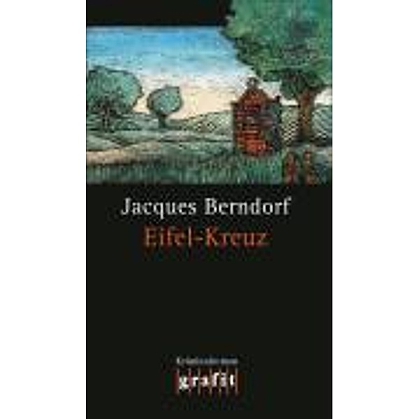 Eifel-Kreuz / Siggi Baumeister Bd.16, Jacques Berndorf