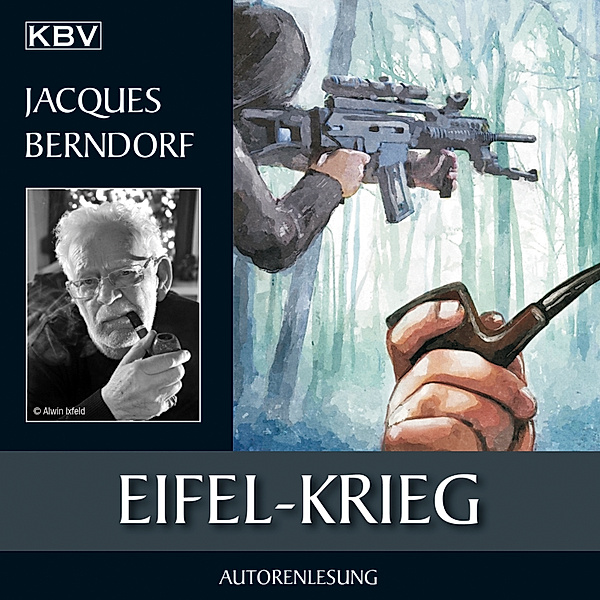 Eifel-Krimi - 22 - Eifel-Krieg, Jacques Berndorf