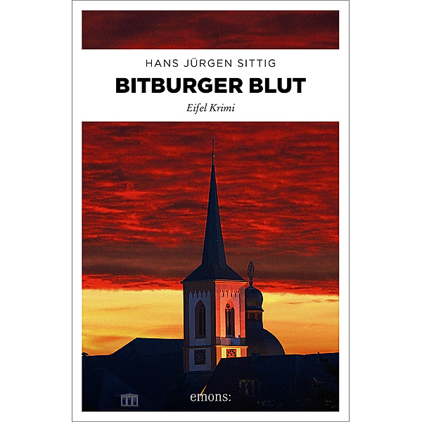 Eifel Krimi / Bitburger Blut, Hans-Jürgen Sittig