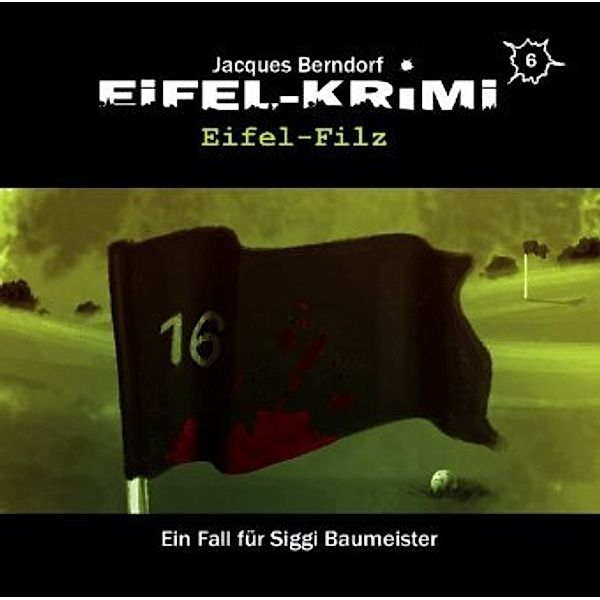 Eifel-Krimi - Eifel-Filz, 2 Audio-CD, Jacques Berndorf