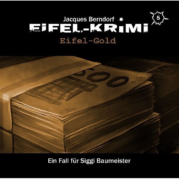 Eifel-Krimi - Eifel-Gold,2 Audio-CD, Jacques Berndorf