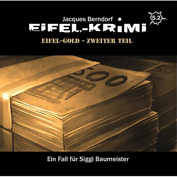 Eifel-Krimi - Eifel-Gold.Tl.2,2 Audio-CD, Jacques Berndorf