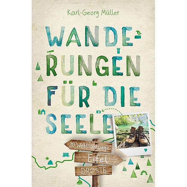 Eifel. Wanderungen für die Seele, Karl-Georg Müller
