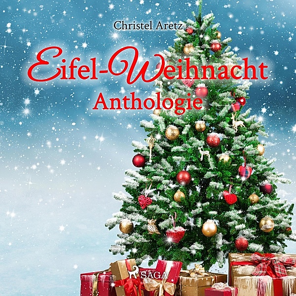 Eifel-Weihnacht - Anthologie (Ungekürzt), Christel Aretz