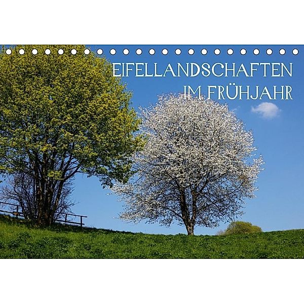 Eifellandschaften im Frühjahr (Tischkalender 2017 DIN A5 quer), Thomas Jäger