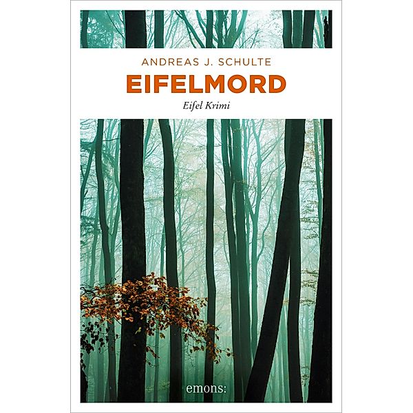 Eifelmord / Eifel Krimi, Andreas J. Schulte