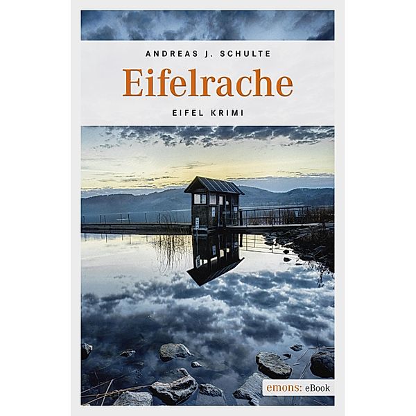 Eifelrache / Paul David Bd.2, Andreas J. Schulte