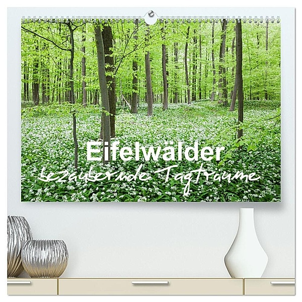 Eifelwälder - bezaubernde Tagträume (hochwertiger Premium Wandkalender 2024 DIN A2 quer), Kunstdruck in Hochglanz, Gaby Wojciech