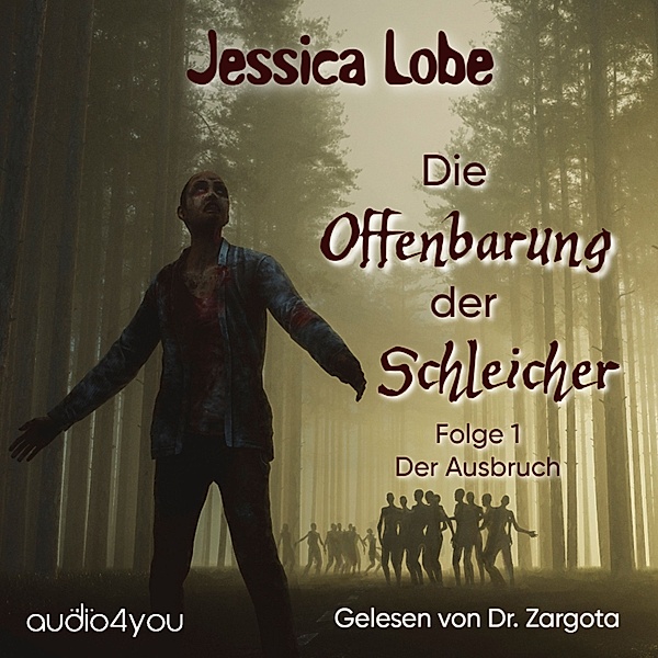 Eifelzombies - 1 - Die Offenbarung der Schleicher – Folge 1, Jessica Lobe