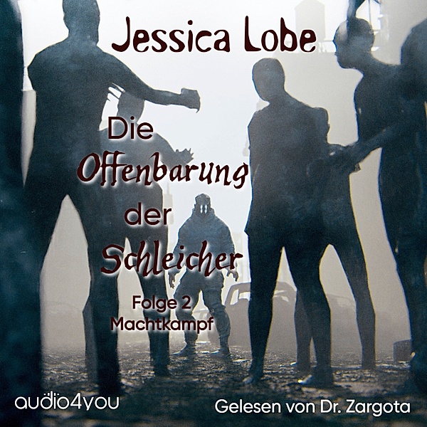 Eifelzombies - 2 - Die Offenbarung der Schleicher – Folge 2, Jessica Lobe