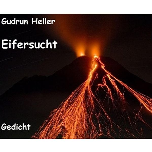 Eifersucht, Gudrun Heller