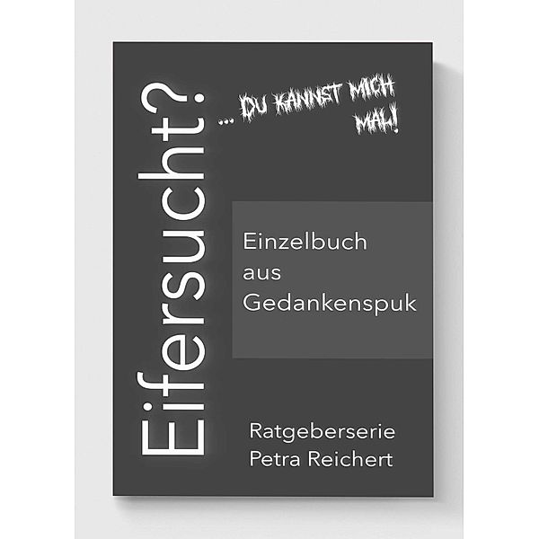 Eifersucht?, Petra Reichert