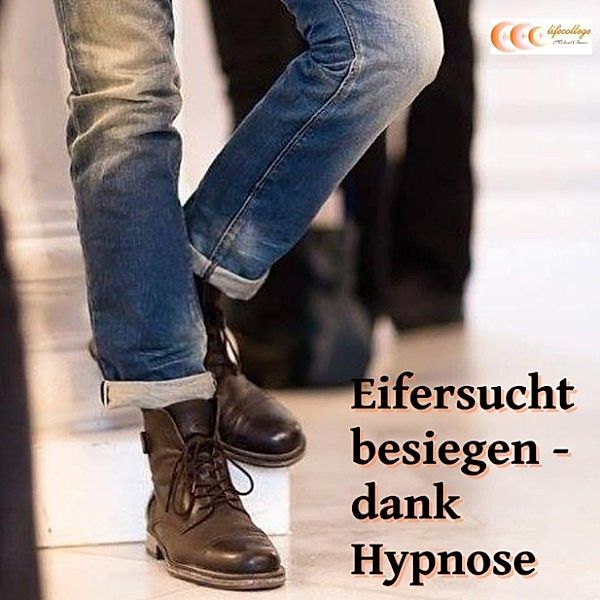 Eifersucht besiegen - dank Hypnose, Michael Bauer